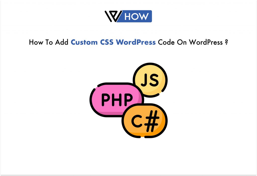 How To Add Custom CSS WordPress Code On WordPress ? - Title image