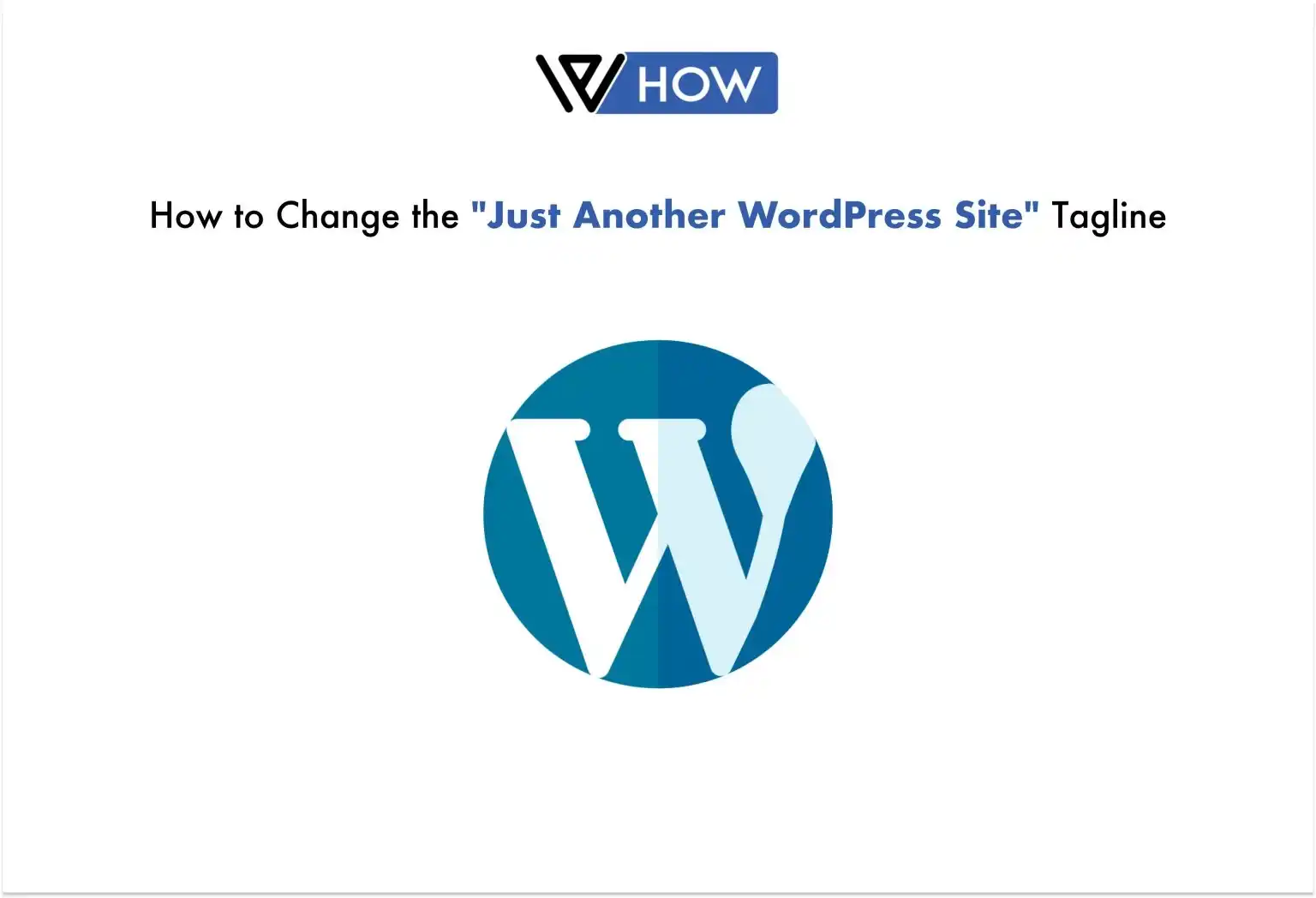 How to Change the Just Another WordPress Site Tagline - Title Image