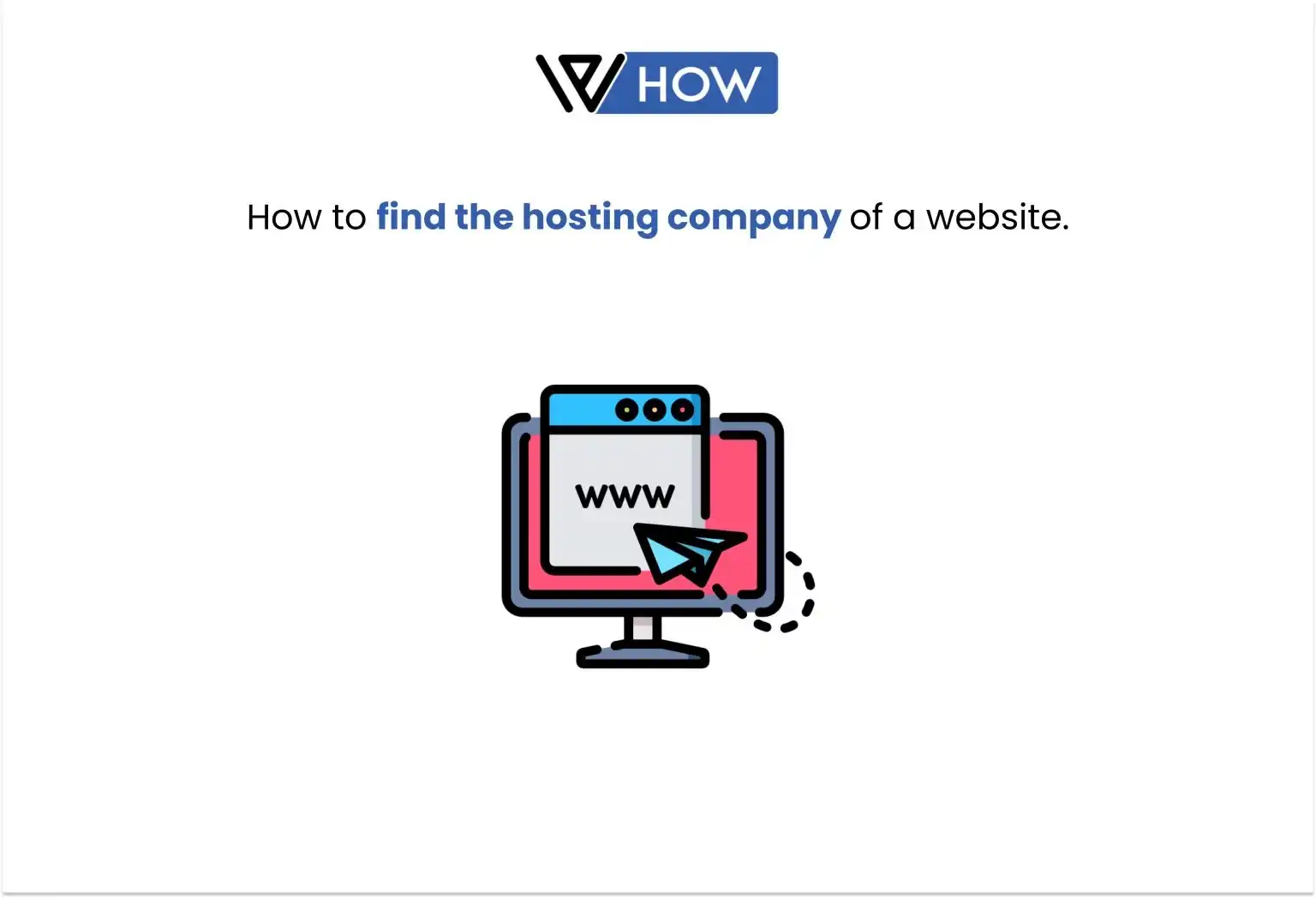 How to find the hosting company of a website in the best ways - Title image
